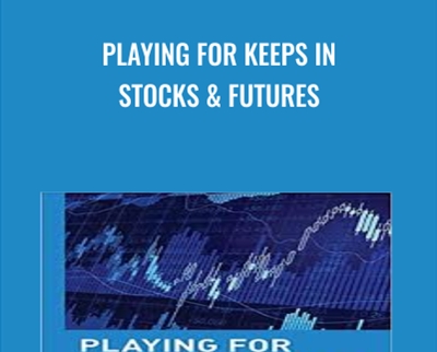 Playing For Keeps in Stocks and Futures - Tom Bierovic