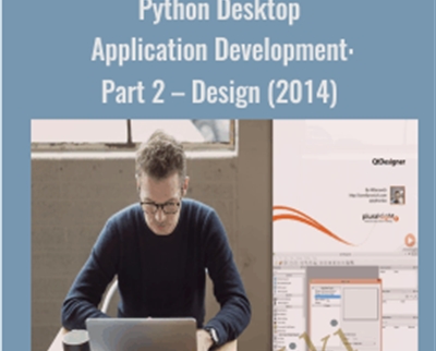 Python Desktop Application Development: Part 2-Design (2014) - Pluralsight