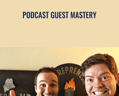 Podcast Guest Mastery - John Lee Dumas and Richie Norton