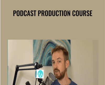 Podcast Production Course - Mike Russell