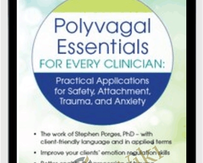 Polyvagal Essentials for Every Clinician: Practical Applications for Safety