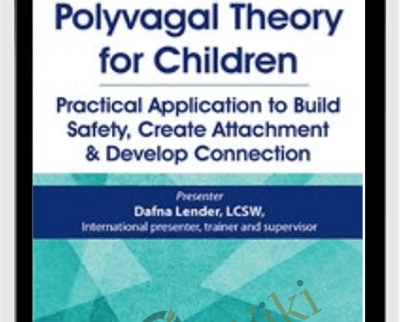 Polyvagal Theory for Children: Practical Application to Build Safety