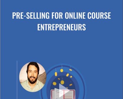Pre-Selling For Online Course Entrepreneurs - Ryan Lecour