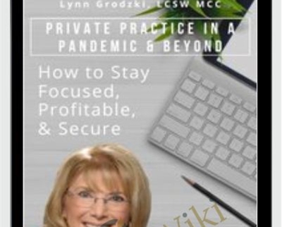 Private Practice in a Pandemic and Beyond: How to Stay Focused