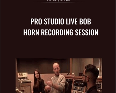 Pro Studio Live Bob Horn Recording Session - Bob Horn