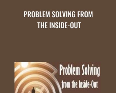 Problem Solving From The Inside-Out - Michael Neill and Jack Pransfcy