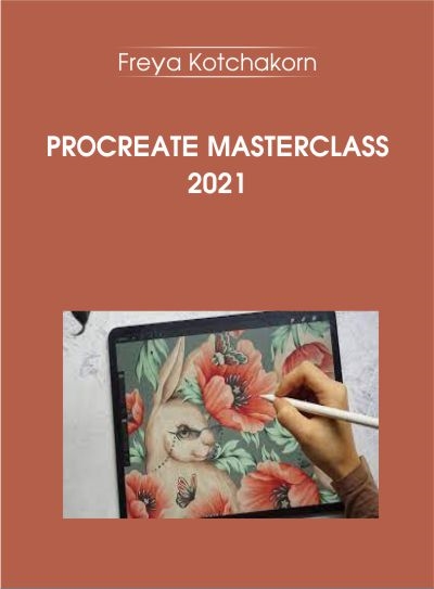 Procreate Masterclass 2021 - Freya Kotchakorn