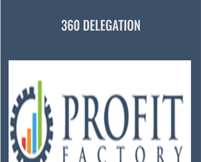 360 Delegation - Profit Factory