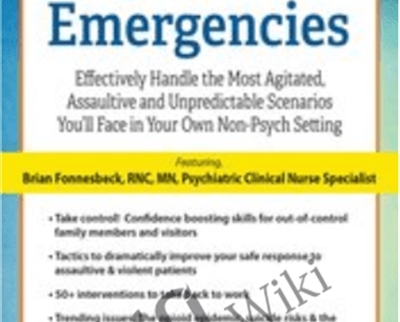 Psychiatric Emergencies: Effectively Handle the Most Agitated