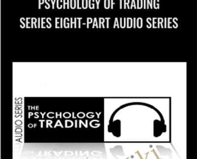 Psychology of Trading Series Eight-Part Audio Series - Van Tharp