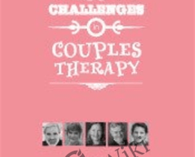 Psychotherapy Networker Symposium: Couples Therapy: Advances and Challenges in Couples Therapy Today - David Schnarch