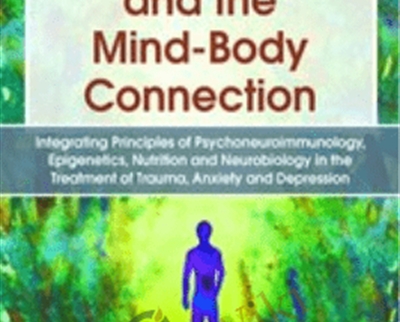 Psychotherapy and the Mind-Body Connection: Integrating Principles of Psychoneuroimmunology