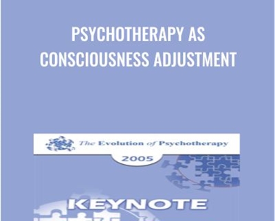Psychotherapy as Consciousness Adjustment - Mary Catherine Bateson
