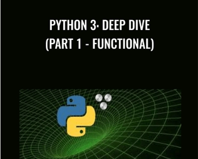 Python 3: Deep Dive (Part 1-Functional) - Fred Baptiste