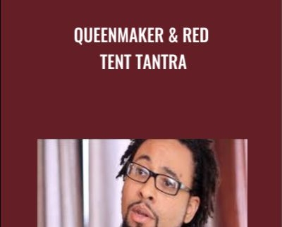 QUEENMAKER and RED TENT TANTRA - Carl E. Stevens