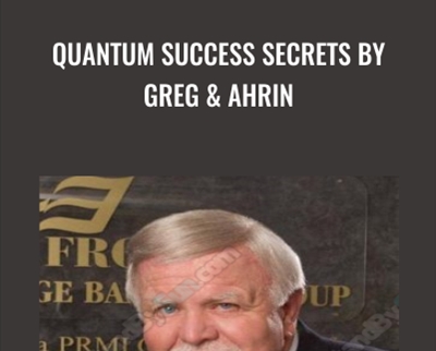 Quantum Success Secrets by Greg and Ahrin - Greg Frost