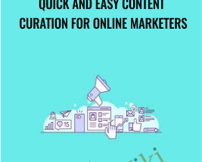 Quick And Easy Content Curation For Online Marketers - IMSource Academy