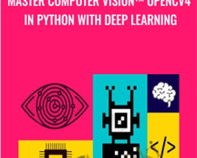 Master Computer Vision OpenCV4 in Python with Deep Learning - Rajeev D. Ratan