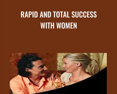 Rapid and Total Success with Women - Ross Jeffries