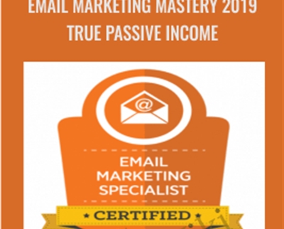 Email Marketing Mastery 2019 True Passive Income - Richard Lindner