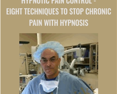 Hypnotic Pain Control -Eight Techniques to Stop Chronic Pain with Hypnosis - Richard Nongard and Ziad Sawi