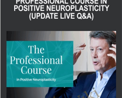 Professional Course in Positive Neuroplasticity (Update Live QandA) - Rick Hanson