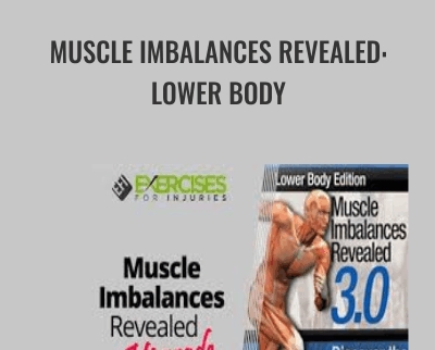 Muscle Imbalances Revealed: Lower Body - Rick Kaselji