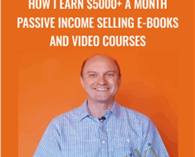 How I Earn $5000+ a Month Passive Income Selling E-books and Video Courses - Rob Cubbon
