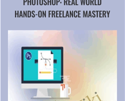 Photoshop: Real World Hands-on Freelance Mastery - Rob Cubbon