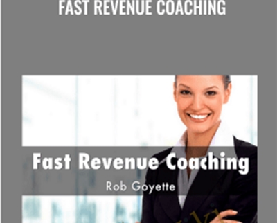 Fast Revenue Coaching - Rob Goyette