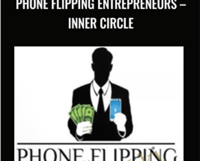 Phone Flipping Entrepreneurs-Inner Circle - Robert Charles