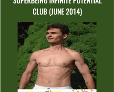 SuperBeing Infinite Potential Club (June 2014) - Roger Haeske