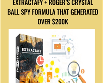 Extractafy + Rogers Crystal Ball Spy Formula That Generated Over $200K - Roger and Barry