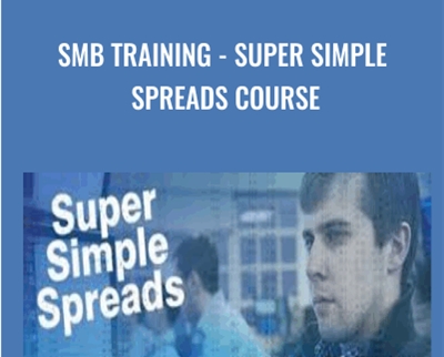 SMB Training-Super Simple Spreads Course - SMB