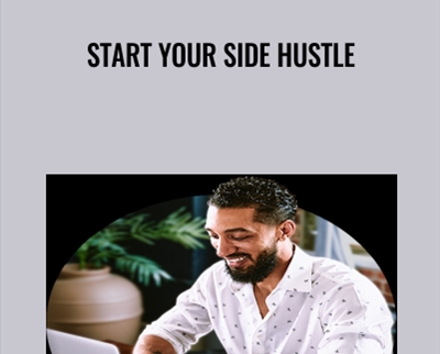 Start Your Side Hustle - Daniel DiPiazza