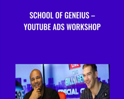 School of Geneius Youtube Ads Workshop - Billy Gene