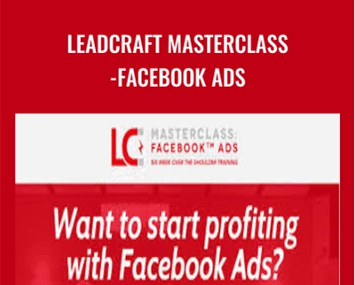 Leadcraft Masterclass-Facebook Ads - Scott Oldford