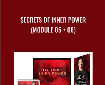 Secrets of Inner Power (Module 05  + 06) - T. Harv Eker