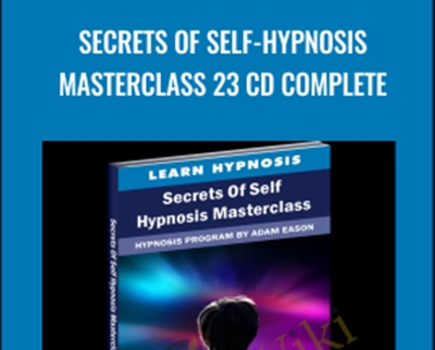Secrets of Self-Hypnosis Masterclass 23 CD Complete - Adam Eason