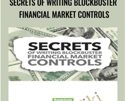 Secrets of Writing Blockbuster Financial Market Controls - AWAI