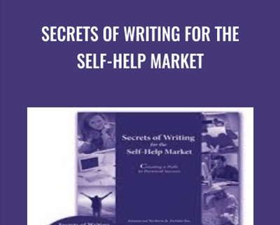 Secrets of Writing for the Self-Help Market  - AWAI