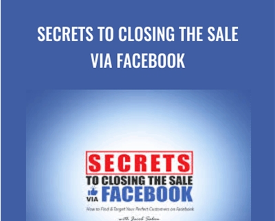 Secrets to Closing The Sale via Facebook - Jacob Salem