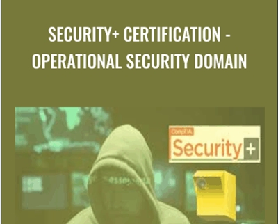 Security + Certification-Operational Security Domain - Chad Russell