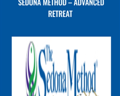 Sedona Method-Advanced Retreat - Hale Dwoskin