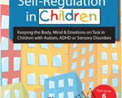Self-Regulation in Children: Keeping the Body