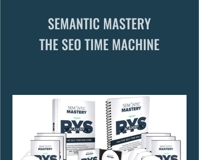 Semantic Mastery-The SEO Time Machine - RYS Academy