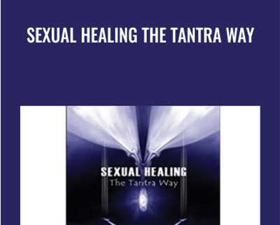 Sexual Healing The Tantra Way - Charles Muir