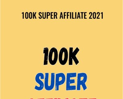 100K Super Affiliate 2021 - Shawn