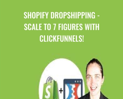 Shopify Dropshipping-Scale to 7 figures with Clickfunnels! - Cheryl Spencer