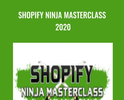 Shopify Ninja Masterclass 2020 - Kevin David